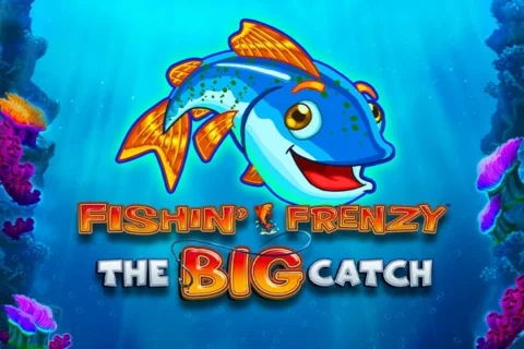 Fishin’ Frenzy The Big Catch slot game